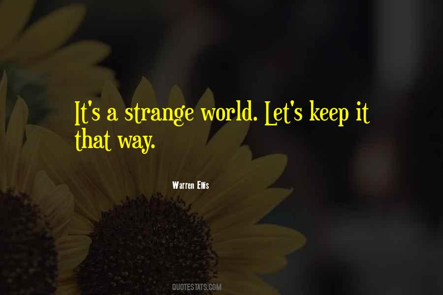 Quotes About Strange World #841307