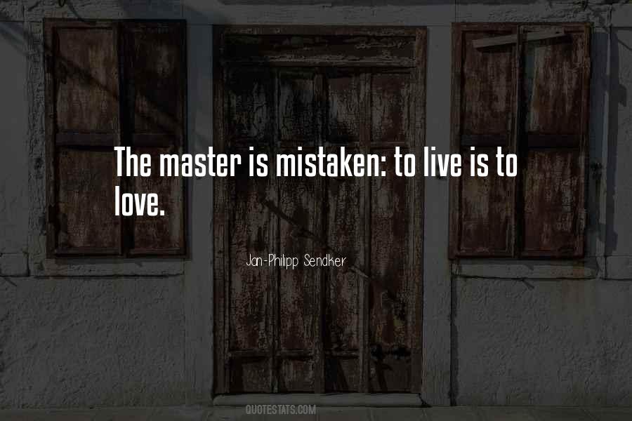 Quotes About Mistaken Love #315750