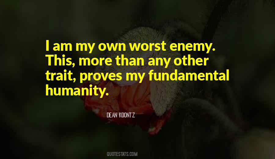 Quotes About My Own Worst Enemy #1103084