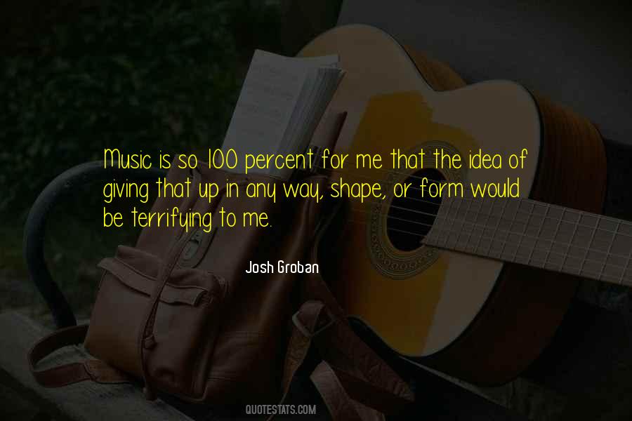 Quotes About Giving It 100 #1109097