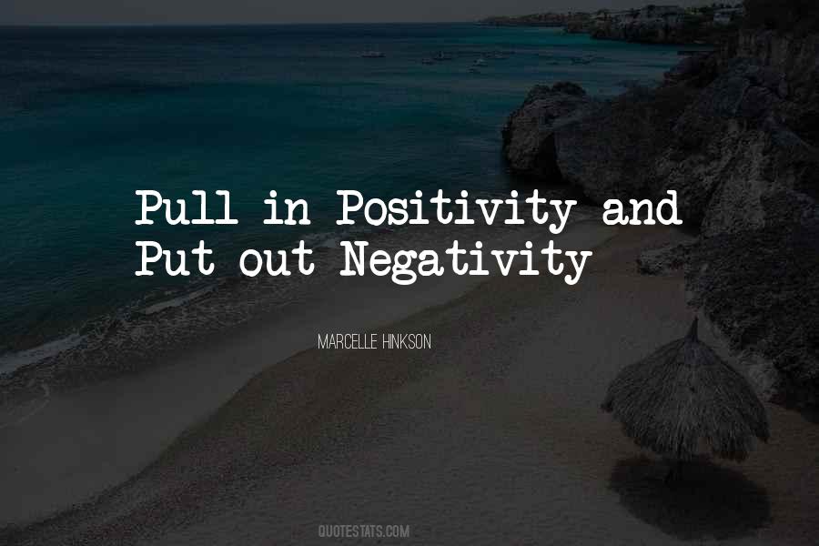 Negativity Positivity Quotes #1532514