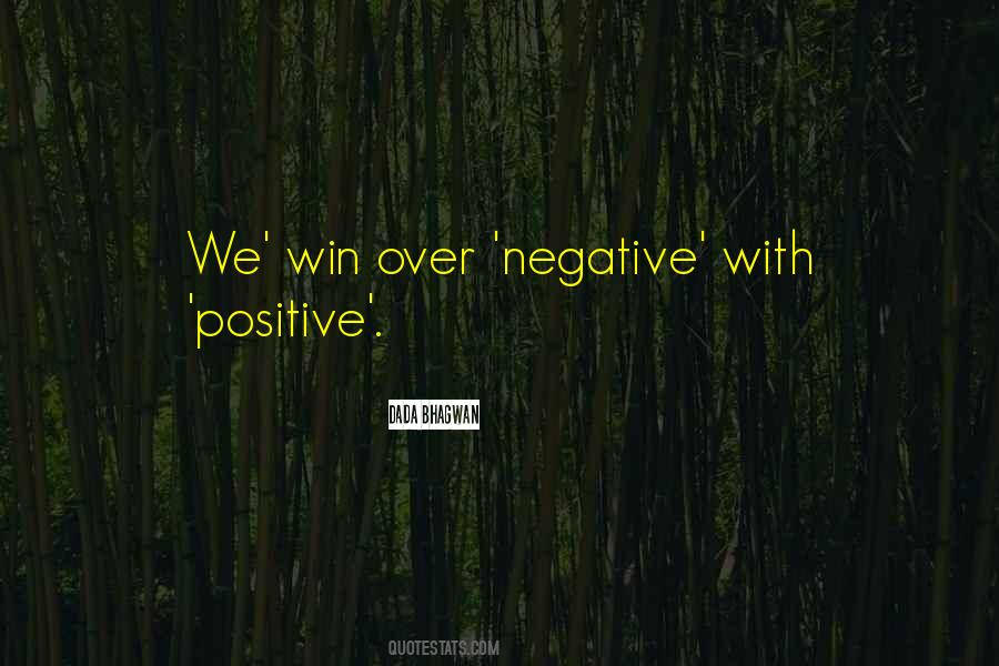 Negativity Positivity Quotes #215405