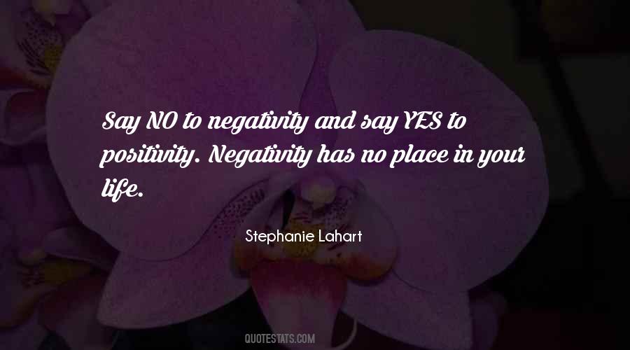 Negativity Positivity Quotes #382198