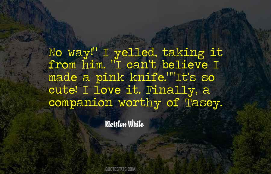 Worthy Companion Quotes #1453527