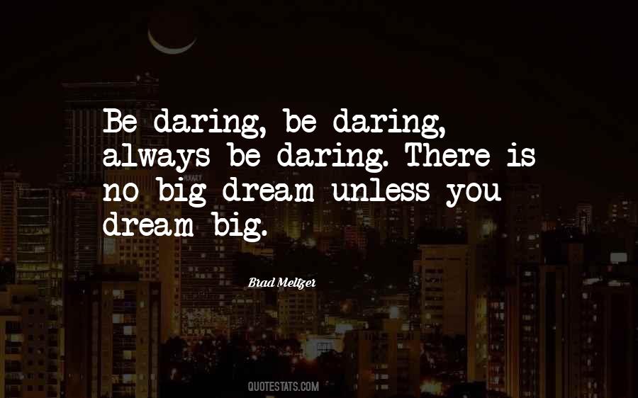 Big Dream Quotes #198134