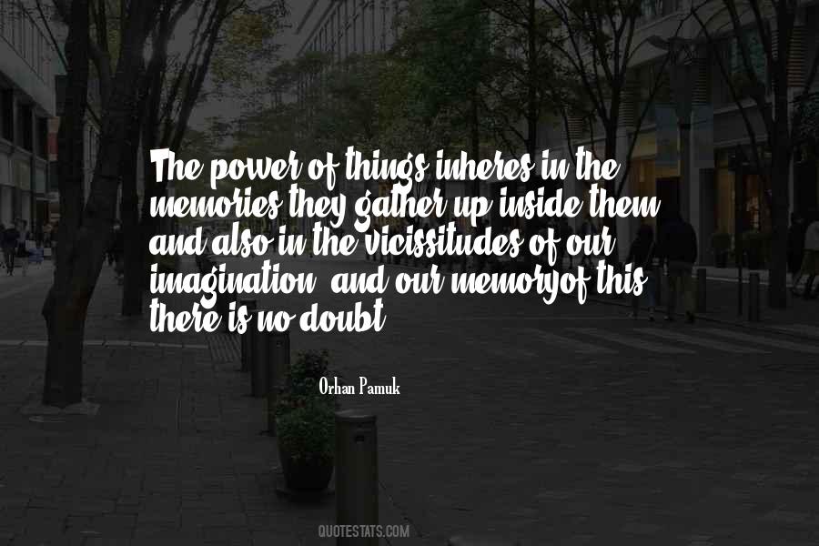 Quotes About Memory And Imagination #1424376