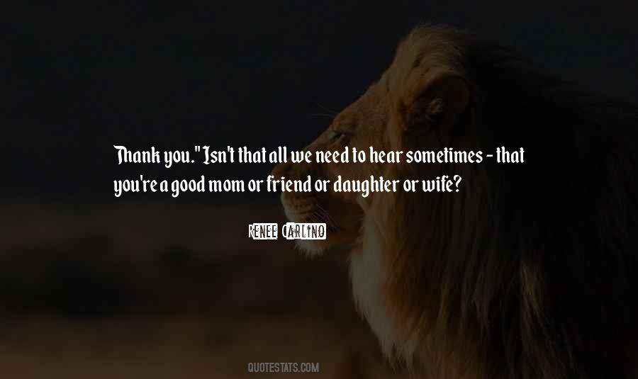 Quotes About Your Best Friend's Mom #666217