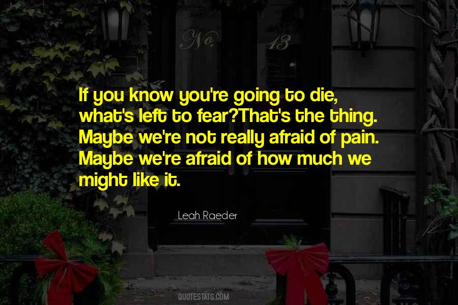 Quotes About Not Afraid To Die #1369075