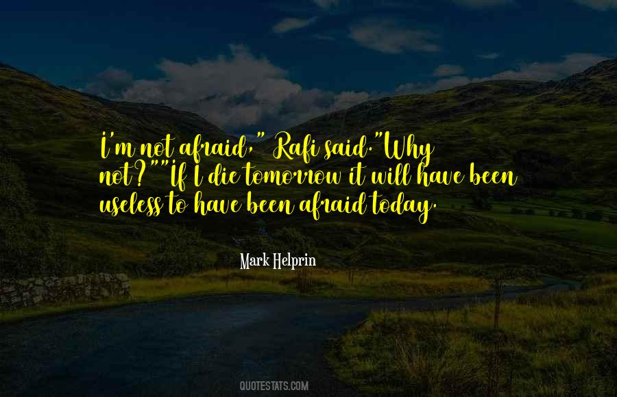Quotes About Not Afraid To Die #1851293