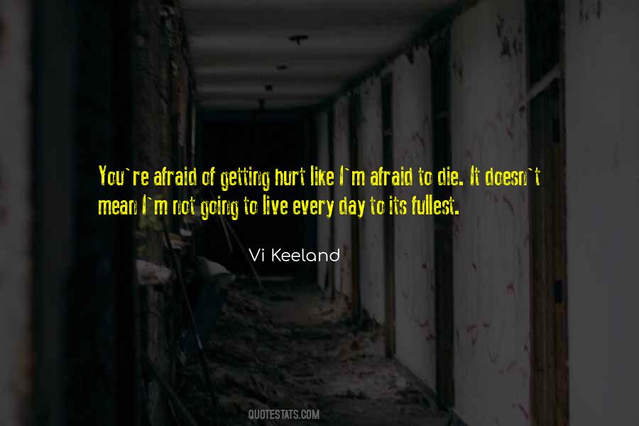 Quotes About Not Afraid To Die #472657