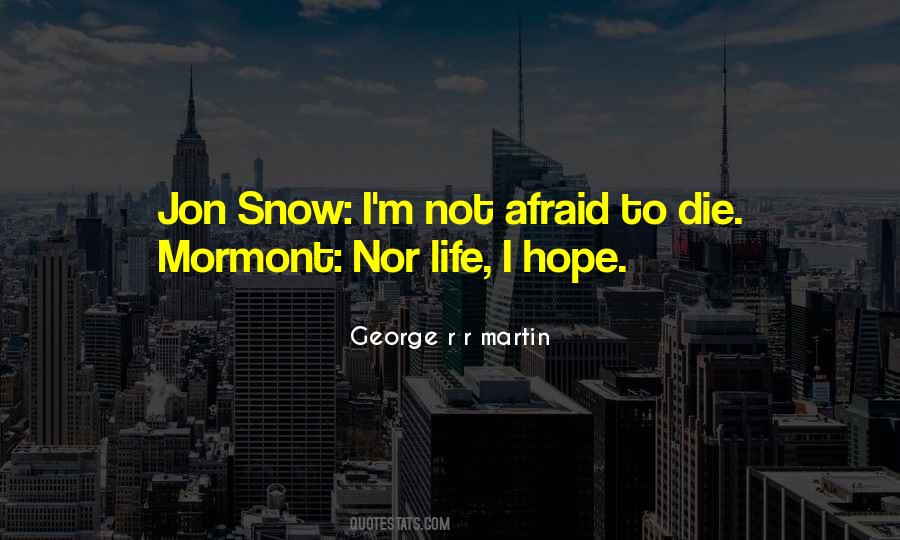 Quotes About Not Afraid To Die #619353