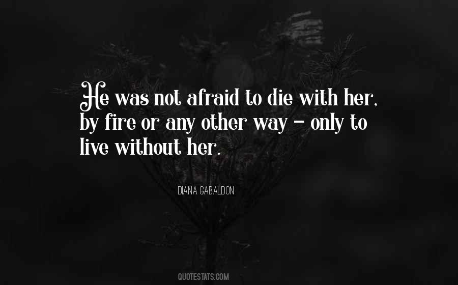 Quotes About Not Afraid To Die #773394