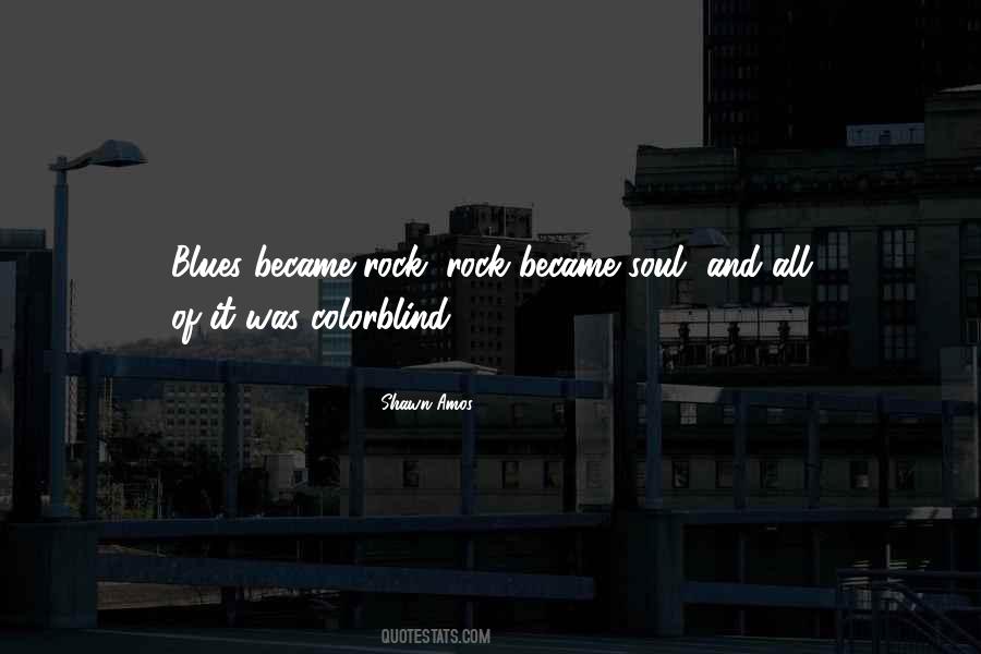 Quotes About Blues And Soul #811941