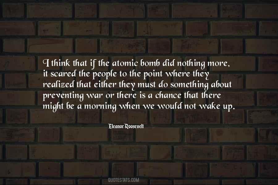 Quotes About The Atomic Bomb #871819