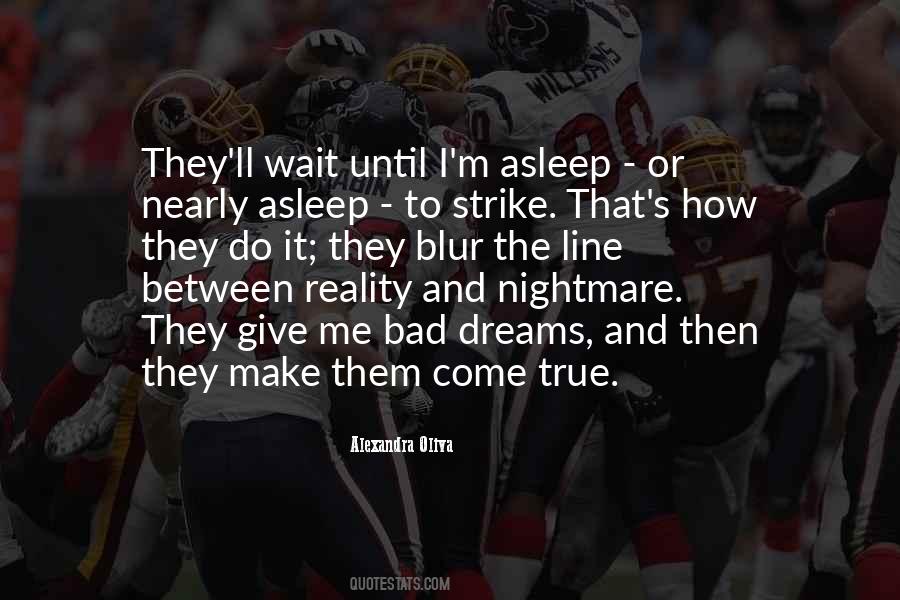 How To Make Dreams A Reality Quotes #263924
