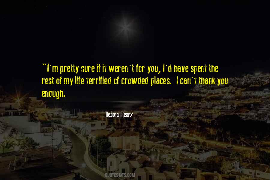 Quotes About Crowded Places #268067