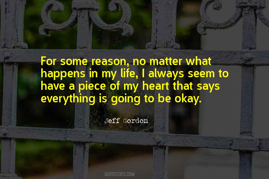 Quotes About Life Everything Happens For A Reason #1448757