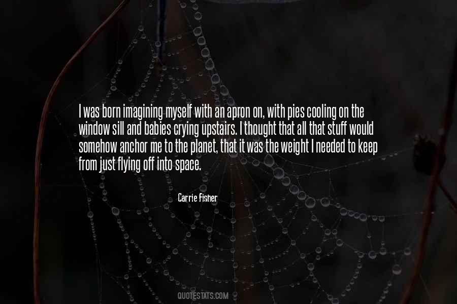 Quotes About Needed Space #1100640