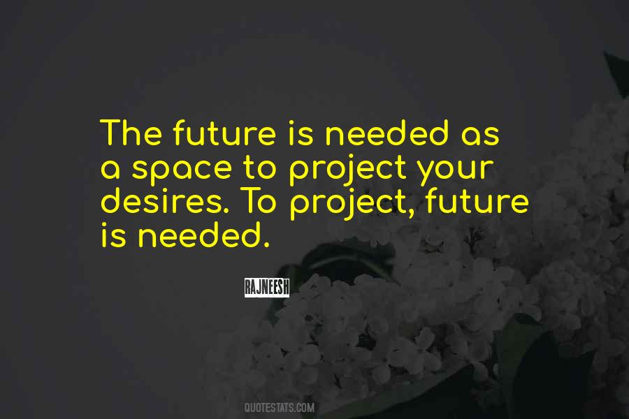 Quotes About Needed Space #460651
