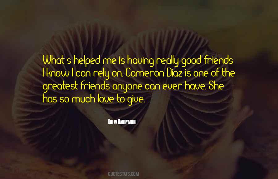Quotes About Good Friends #1113755