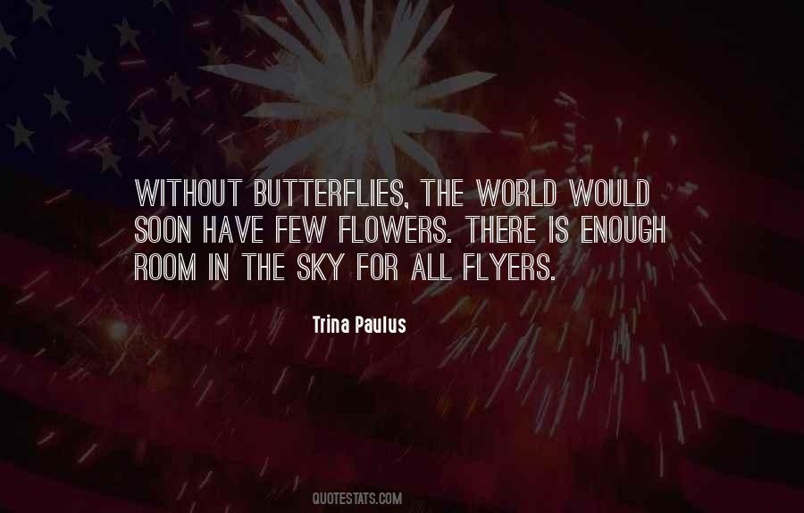 Quotes About Butterflies And Flowers #1560346