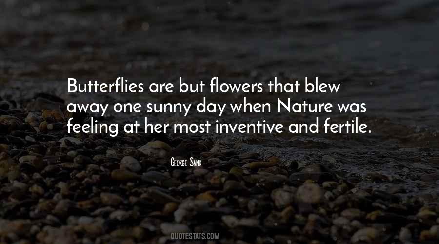 Quotes About Butterflies And Flowers #776636