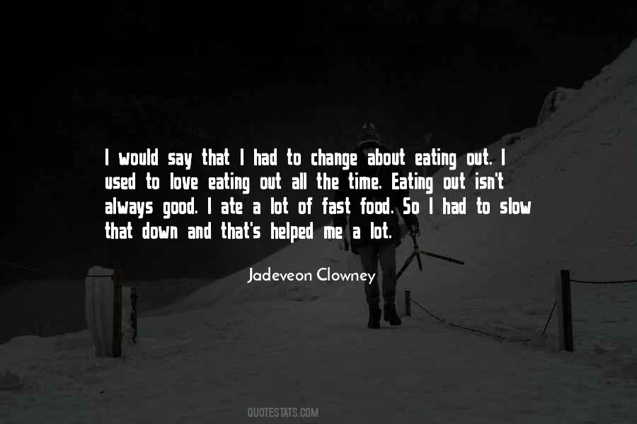 Quotes About Slow Food #1841313