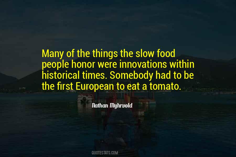 Quotes About Slow Food #493576