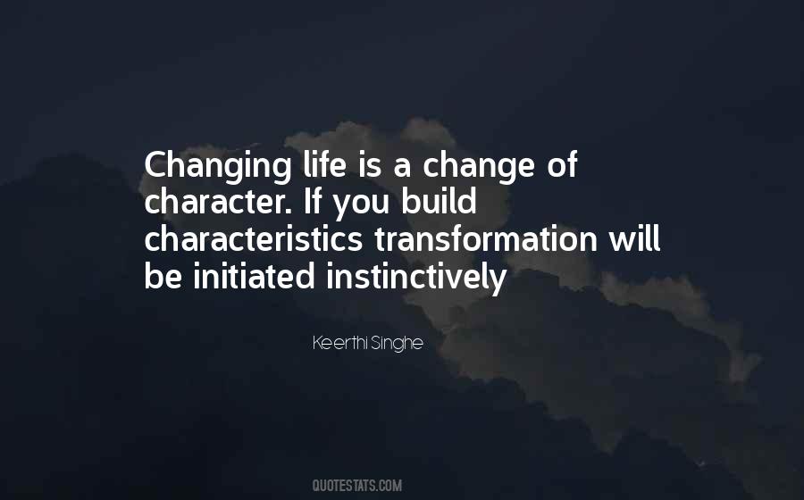 Quotes About Changing Life #349318