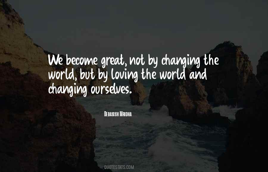 Quotes About Ourselves Changing #1332586