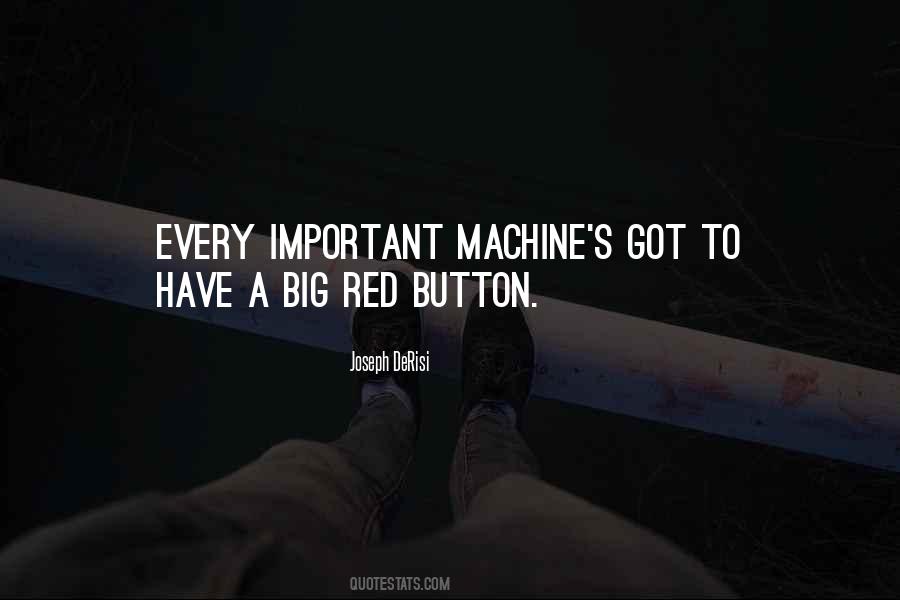 Quotes About The Big Red Machine #555032