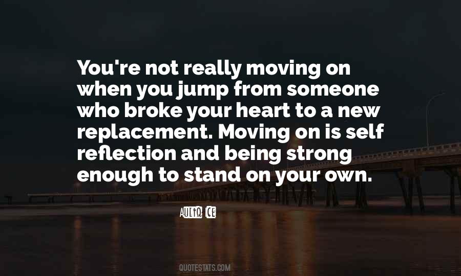 Quotes About Really Moving On #338922