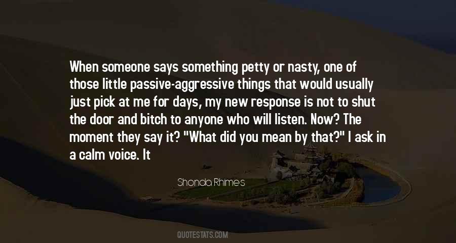 Quotes About Passive Aggressive #1287574