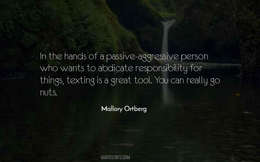 Quotes About Passive Aggressive #1864382