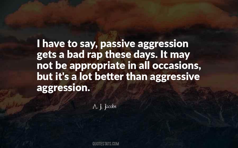 Quotes About Passive Aggressive #397896