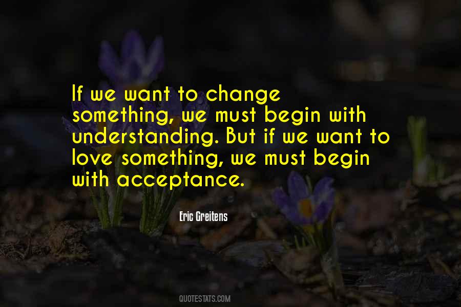 Quotes About Understanding Change #246818