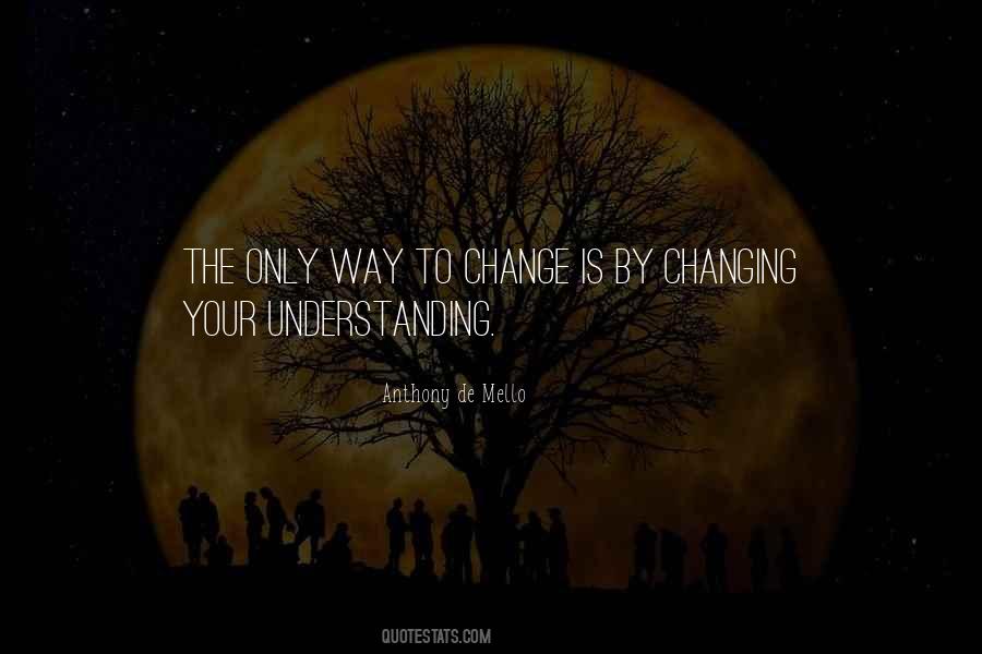 Quotes About Understanding Change #796207