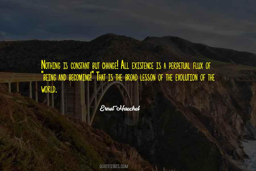 Only Thing Constant Is Change Quotes #166449