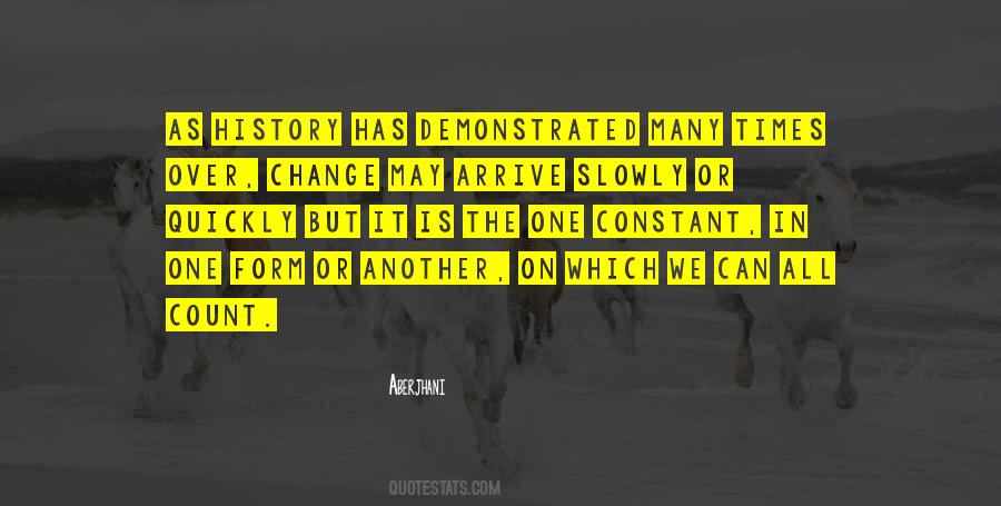 Only Thing Constant Is Change Quotes #392609