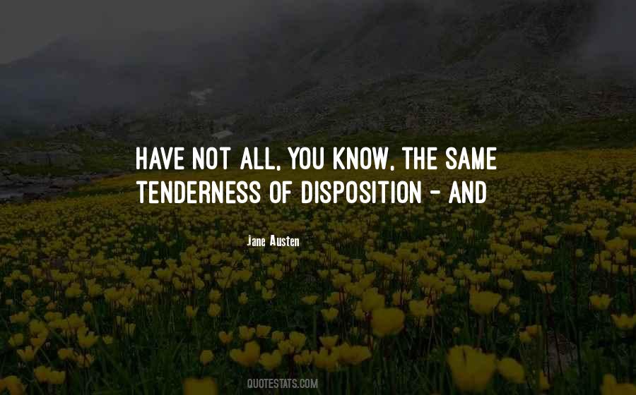 Quotes About Disposition #1250304