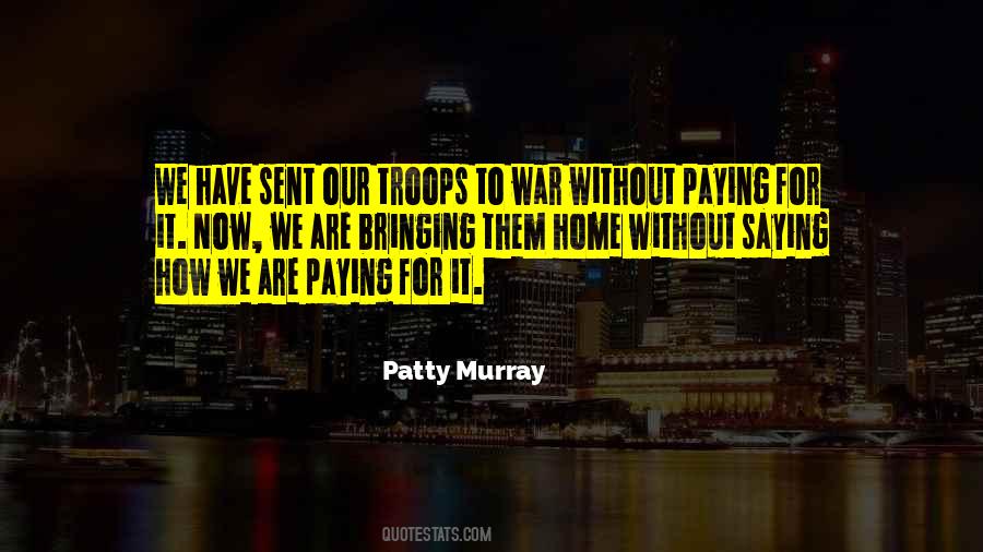 Quotes About Our Troops #1108509