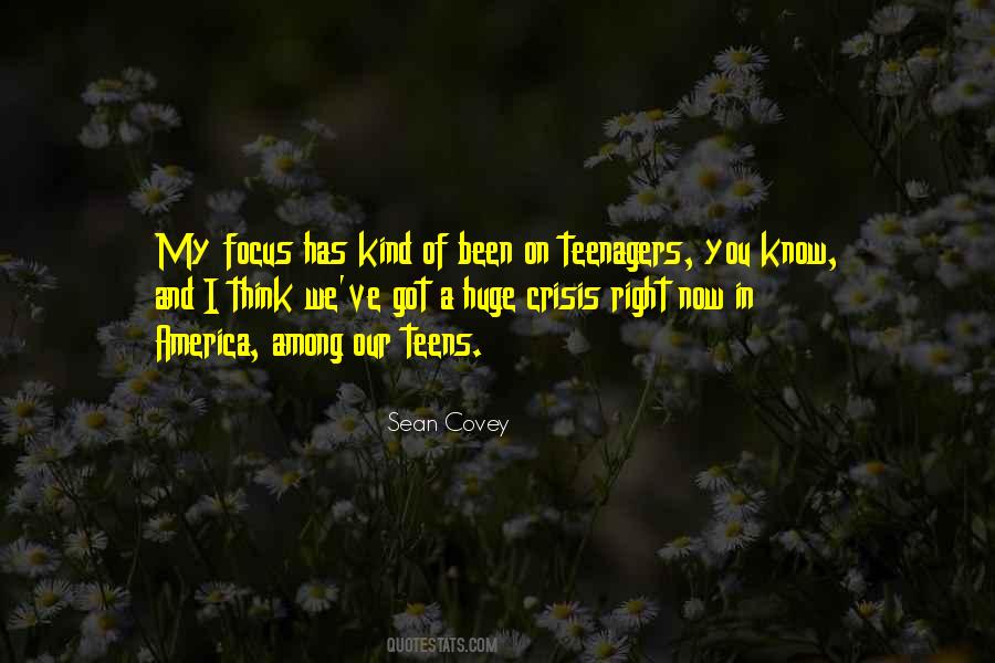 Quotes About Our Teenagers #460324