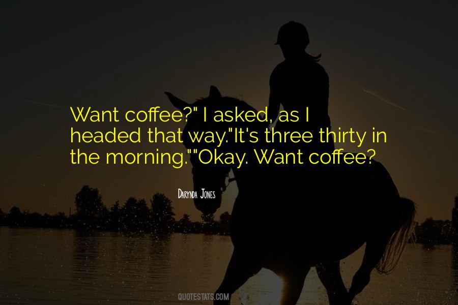 Quotes About Coffee In The Morning #1282697