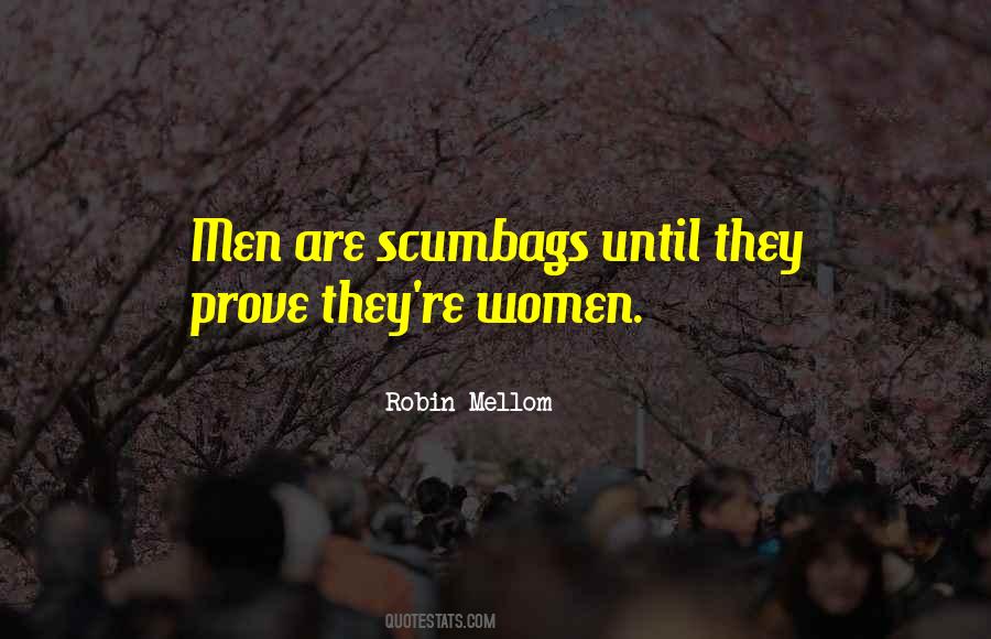 Quotes About Scumbags #10940