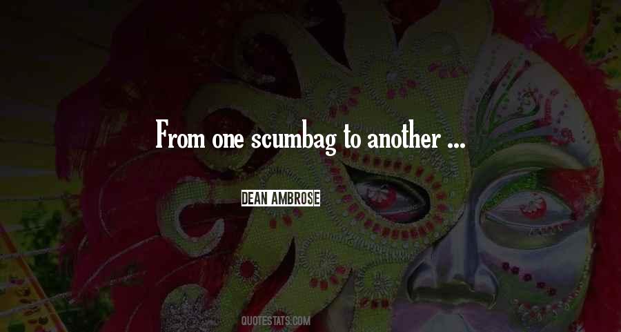 Quotes About Scumbags #1753749