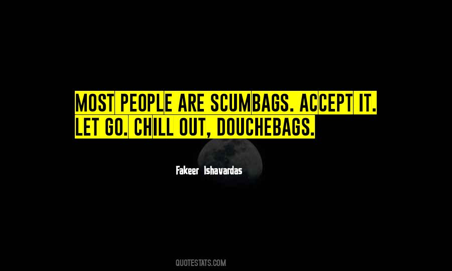 Quotes About Scumbags #475878