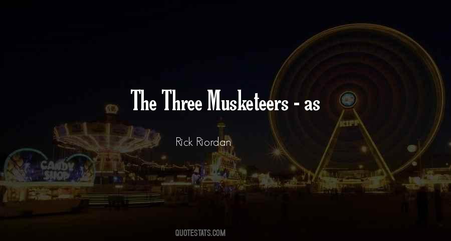 Quotes About Three Musketeers #946903