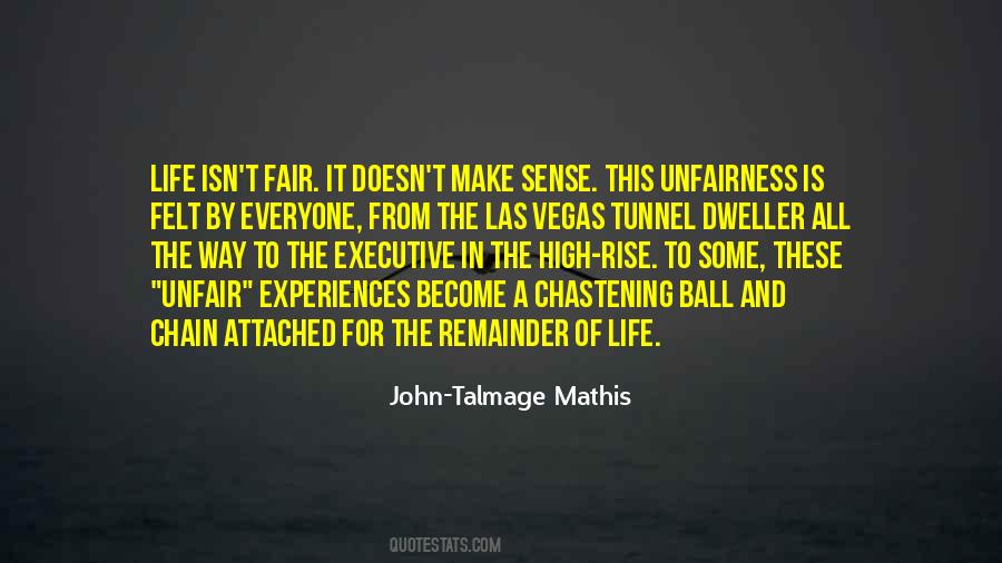 Unfairness Of Life Quotes #1091229