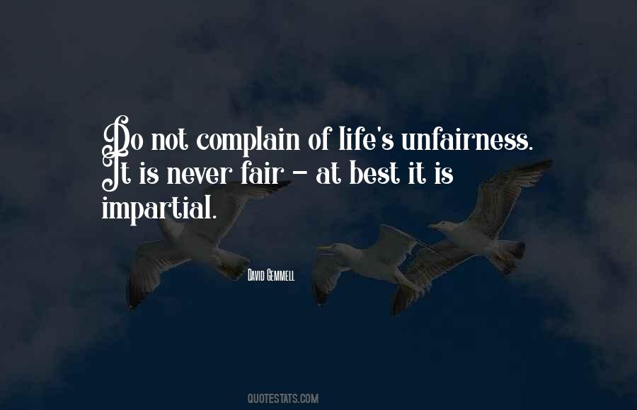 Unfairness Of Life Quotes #42306