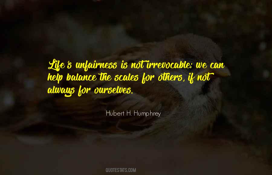 Unfairness Of Life Quotes #494221